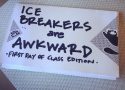 Image of the zine Ice Breakers Are Awkward: First Day of Class Edition