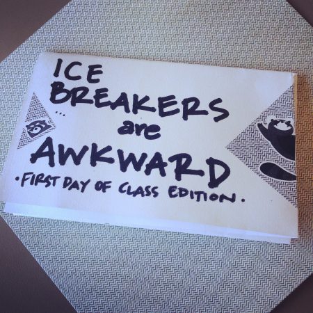 Image of the zine Ice Breakers Are Awkward: First Day of Class Edition