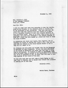 Letter from Marian Hayes to Caroline Hill, November 14, 1952 “Dear Mrs. Hill, I wish you might have been here yesterday to hear the reports, given by the students in the advanced course in Italian Art, on the paintings in your collection. They have been more excited over them than anything they have worked on in years. It is a wonderful stimulus to have some original material in that particular field. Even in the short time we have had the paintings, the girls have developed a very genuine interest them and I think they have opened up a whole new field of study for these students.”