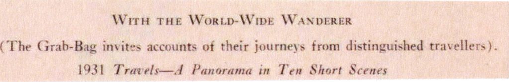 The play, "With the World-Wide Wanderer." Esther Ward, class of 1931, played a role in the play. (The Grab-Bag invites accounts of their journeys from distinguished travellers ). 1931 Travels —A Panorama in Ten Short Scenes, Llamarada, 1928